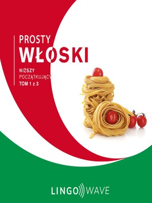 cover image of Prosty włoski--Niższy początkujący--Tom 1 z 3
